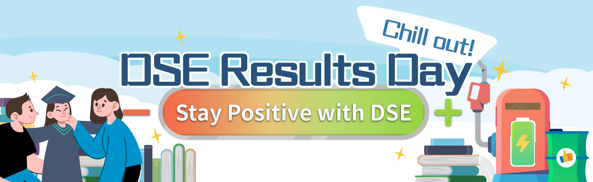 DSE Results Day Chill out! Stay Positive with DSE